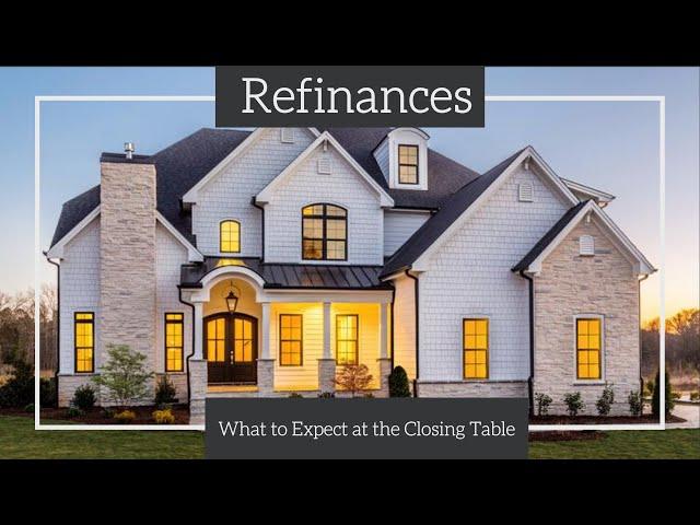 What to expect in a Refinance