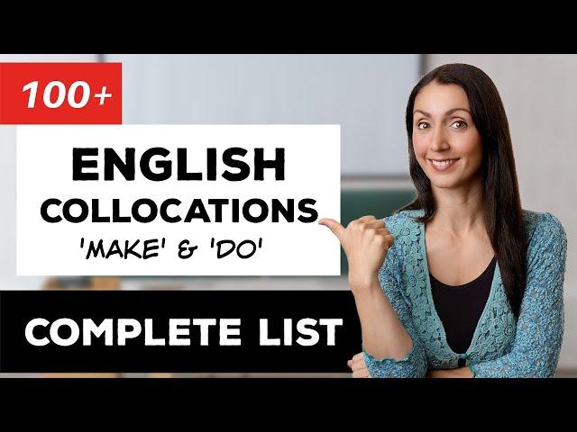 100+ Collocations in English - Complete List: Make & Do