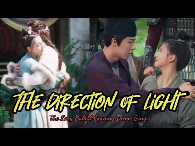 [FMV] The Direction of Light by Zhang Bi Chene | The Long Ballad Opening OST Theme Song