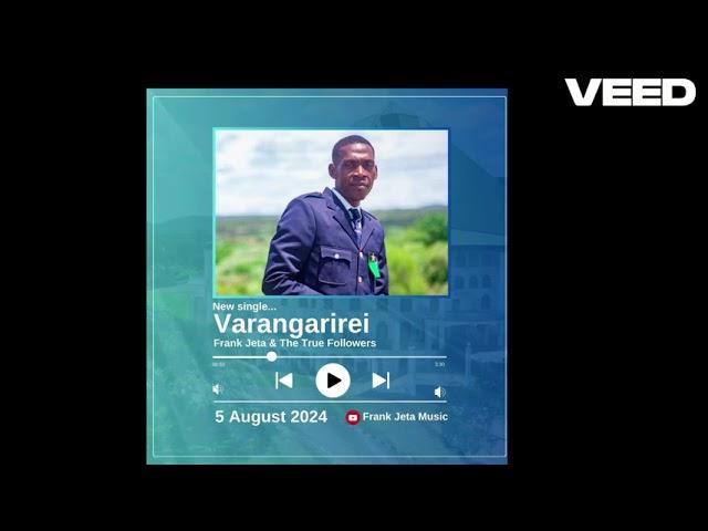 Frank Jeta -Varangarirei(Official Audio) -MTJ studios