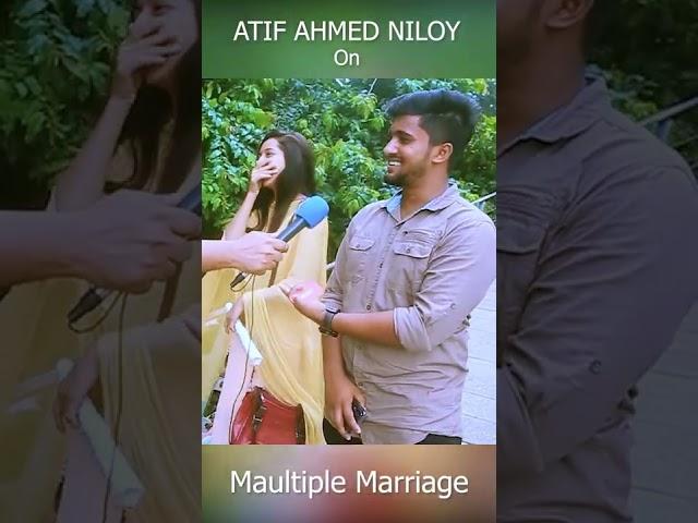 Atif Ahmed Niloy Says On Multiple Marriage #Shorts