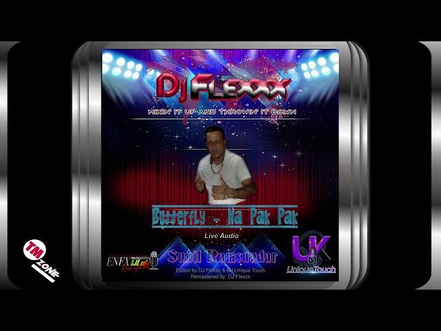 DJ Flexxx - Sunil Ramsundar - Butterfly - Na Pak Pak - 2k24 live Audio