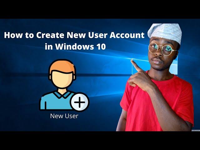 How to Create New User Account on Windows 10