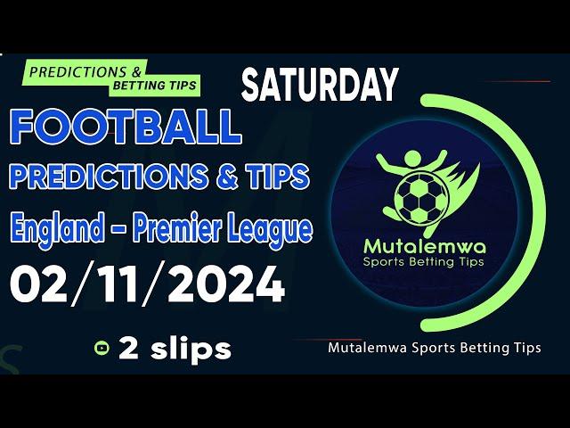 FOOTBALL PREDICTIONS TODAY 02/11/2024 PREDICTIONS TODAY | BETTING TIPS, #betting@sports betting tips