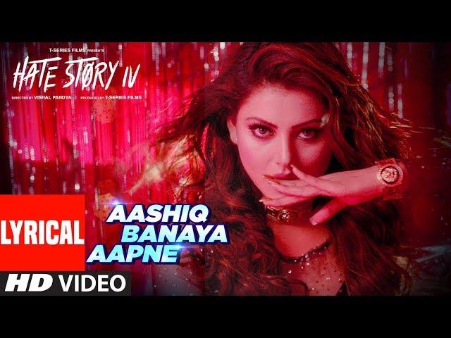 LYRICS: Aashiq Banaya Aapne Song | Hate Story IV | Urvashi Rautela | Himesh Reshammiya | Neha Kakkar