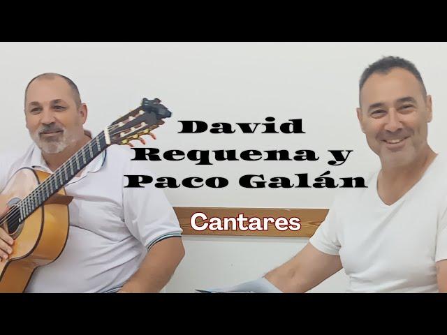 David Requena y Paco Galán: Cantares