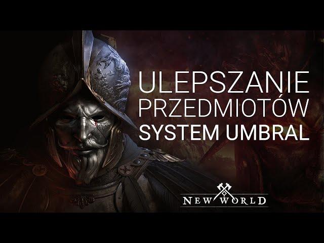 Ulepszanie przedmiotów w New World, czyli System Umbral.