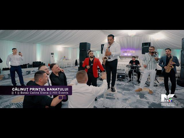 Calinut Printul Banatului || Imnul Romaniei || HIT 2024 || Botez Celine Elena || Hill Events