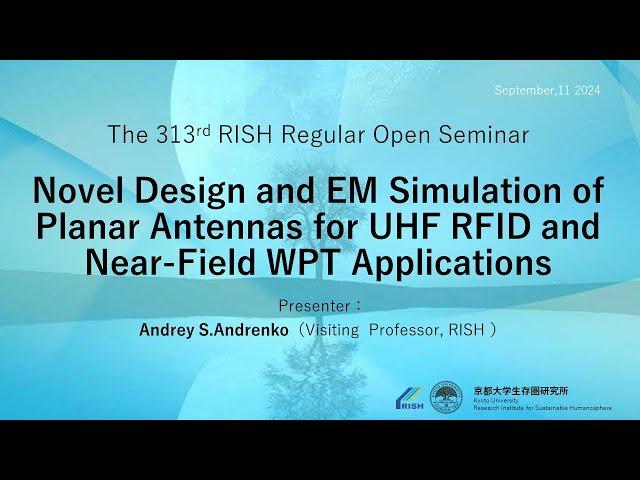 (Open Seminar Ｎo.10)  Prof. Andrey S. Andrenko "Near-Field Antennas For RFID and WPT Applications"