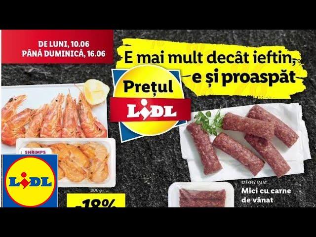 LIDL OFERTA LA CARNE 10 IUNIE 2024/OFERTE LIDL 10 IUNIE 2024/CATALOG LIDL 10 IUNIE 2024