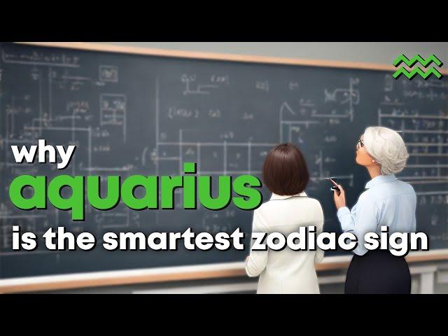 Aquarius: The Most Intelligent Star Sign | Personality Traits & Tendencies