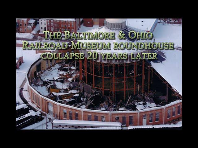 B&O Railroad museum roof collapse 20 years later