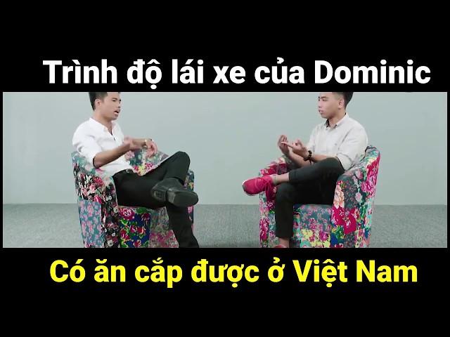 Tuấn Tiền Tỉ và Hải Cả Dớ bình luận về Trình độ lái xe của Dominic có ăn cắp được ở Việt Nam