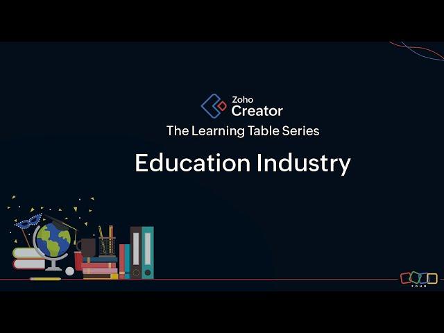 Zoho Creator for the Education Industry