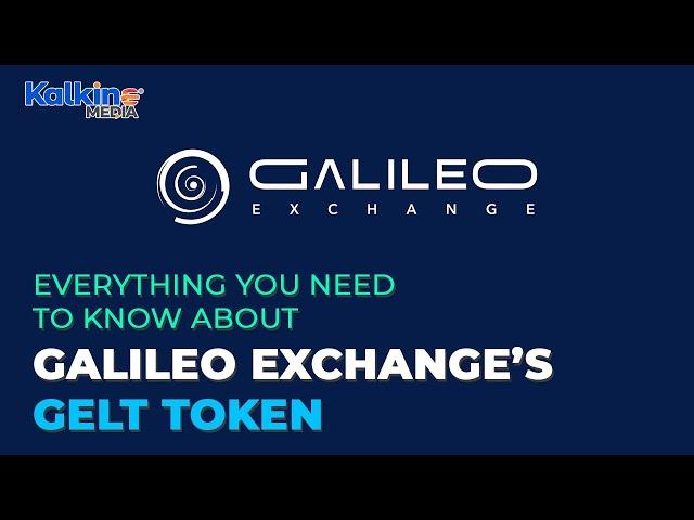 Everything You Need To Know About Galileo Exchange’s GELT Token | Kalkine Media