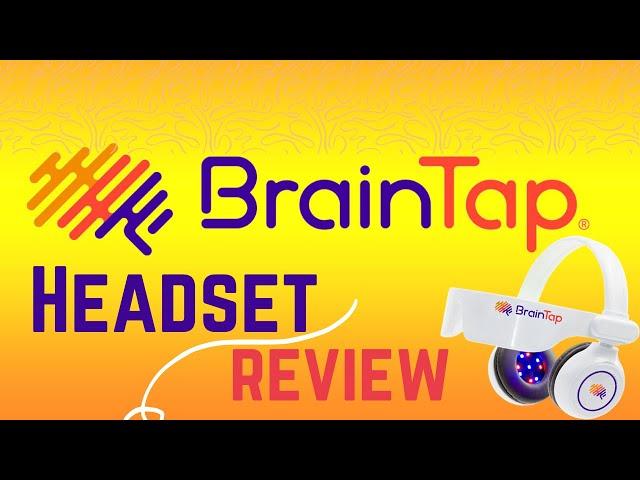 Brain Tap Headset Review