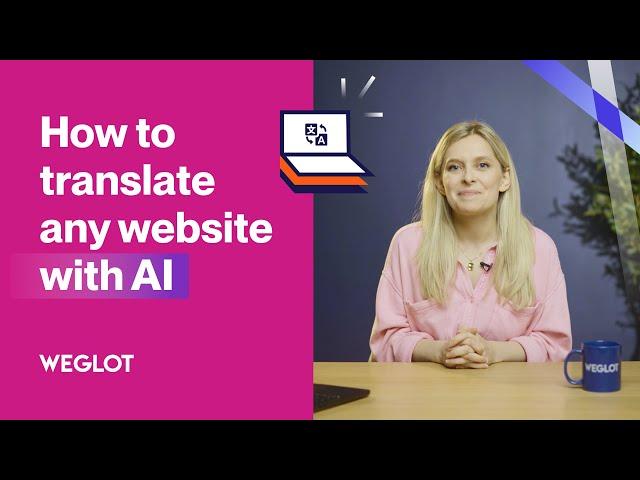 How to Translate Any Website with AI