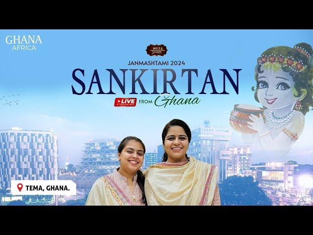 LIVE Sankirtan || Nikunj Kamra Ji & Arushi Gambhir Ji || Rotary Club ,Tema Ghana - Africa  || 2024