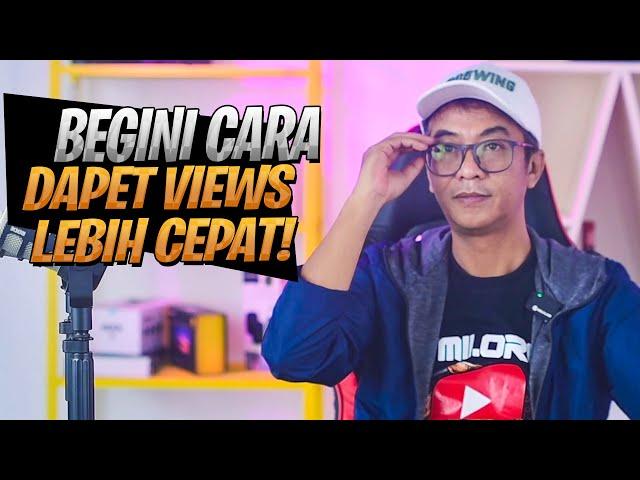 Dua Hal yang Bikin Channel Baru Cepet Dapet Views