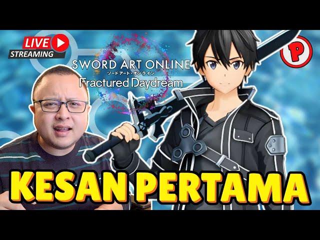 [LIVE] GAME SAO YANG BIKIN GW BALIK MAENIN GAMENYA  - SAO FRACTURED DAYDREAM INDONESIA