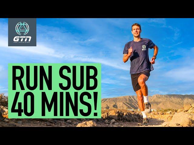 How To Run A Sub-40 Minute 10K!