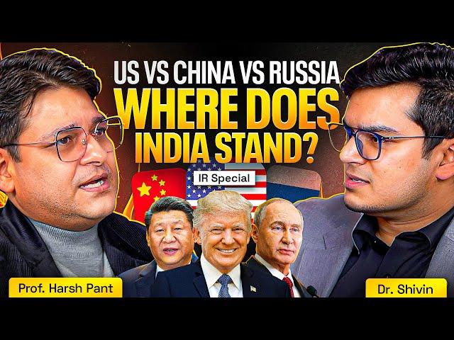 India's Foreign Policy Decoded: India's Relations with US, Russia & China Ft. Prof Harsh V. Pant