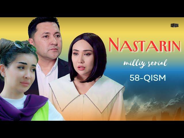 Nastarin 58-qism (milliy serial) | Настарин 58-қисм (миллий сериал)