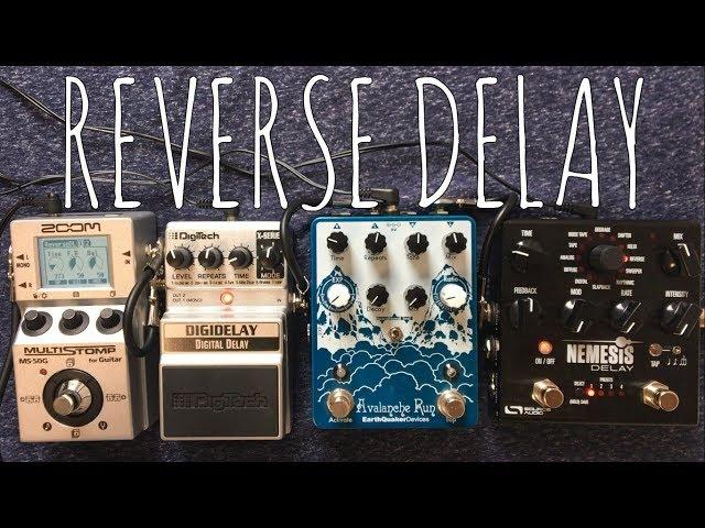 Reverse Delay Shootout - Source Audio Nemesis, Earthquaker Avalanche Run, Digidelay, Zoom MS-50G