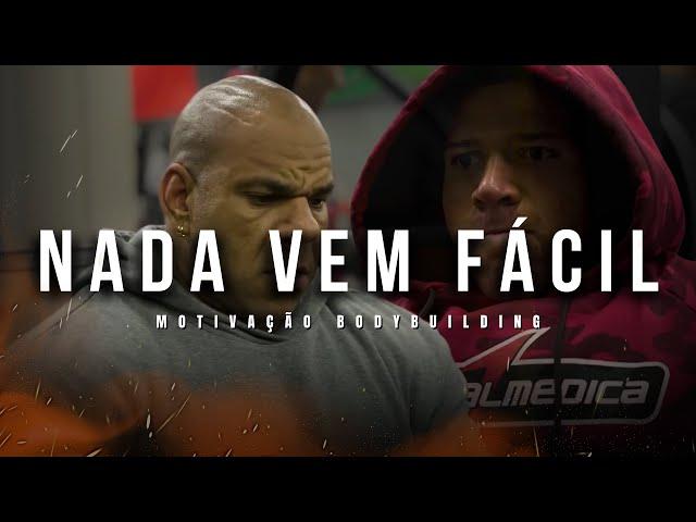 Nada Vem Fácil: Está Pronto para o Desafio? | Motivação Bodybuilding