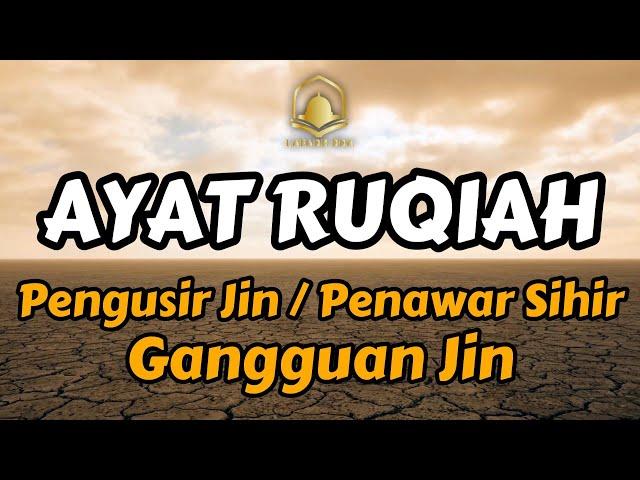 Ayat Ruqyah Pengusir Jin, Penawar Sihir, Gangguan Jin, Pagar Rumah and Pagar Diri | By Ayub Mus'ab