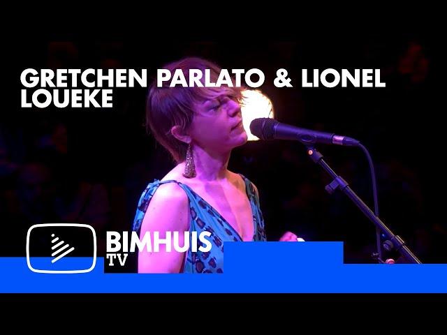 BIMHUIS TV Presents: GRETCHEN PARLATO & LIONEL LOUEKE