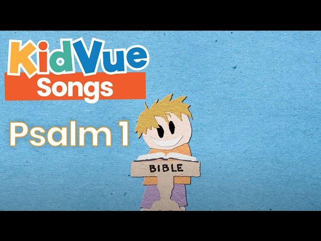 "Psalm 1" | Bible Songs for Kids