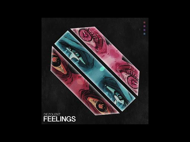 Dezolent - Feelings