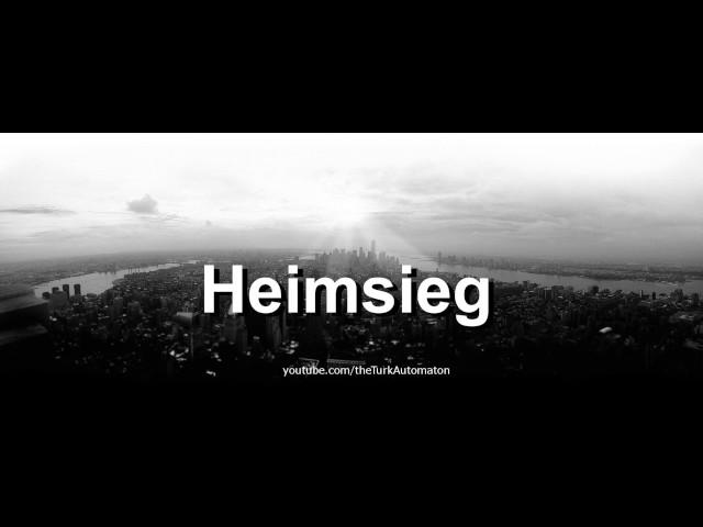 How to pronounce Heimsieg in German