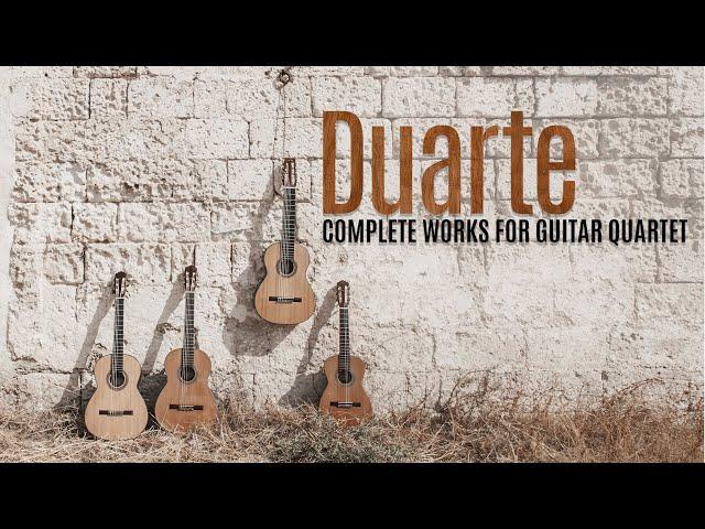 Duarte: Complete Works for Guitar Quartet