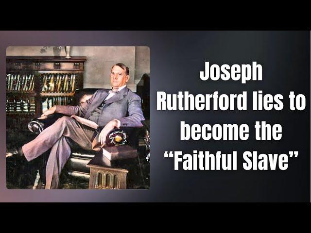 How Joseph Rutherford lied to become President of Watchtower