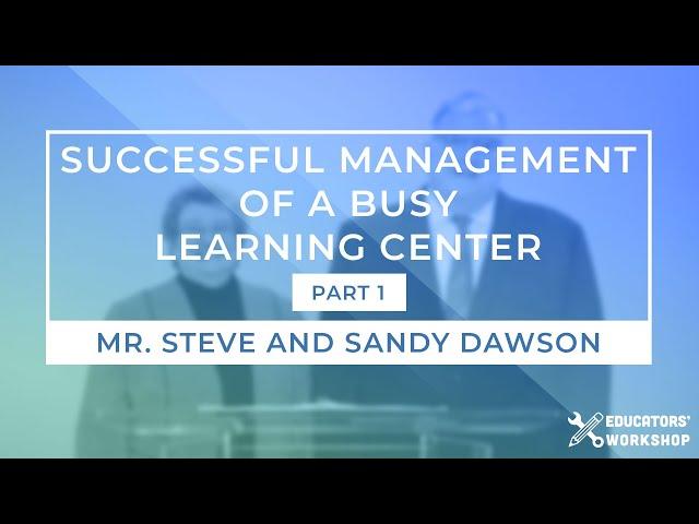 Successful Management of a Busy Learning Center: Organization of the Learning Center (Part 1)