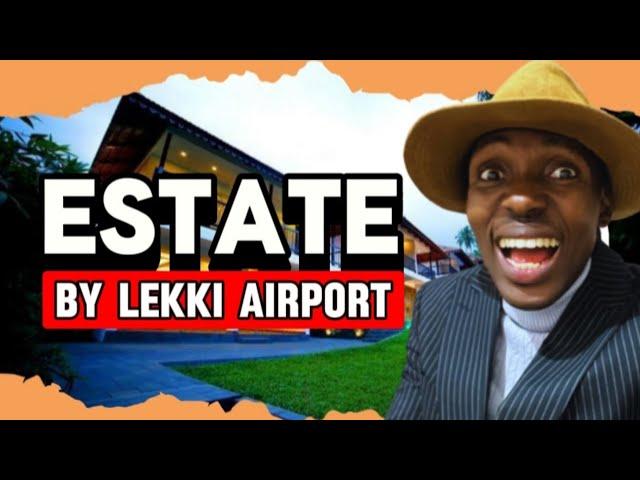 Estate by LEKKI INTERNATIONAL AIRPORT | Ibeju Lekki Lagos Nigeria