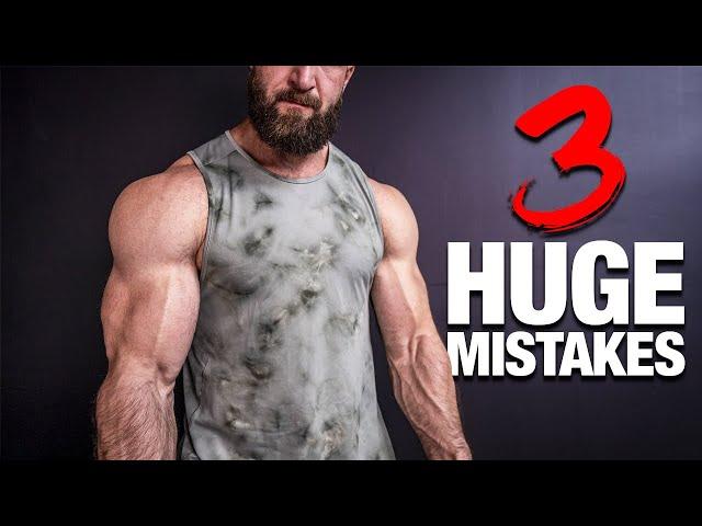 How To Get BIGGER ARMS (3 MISTAKES YOU'RE MAKING!)