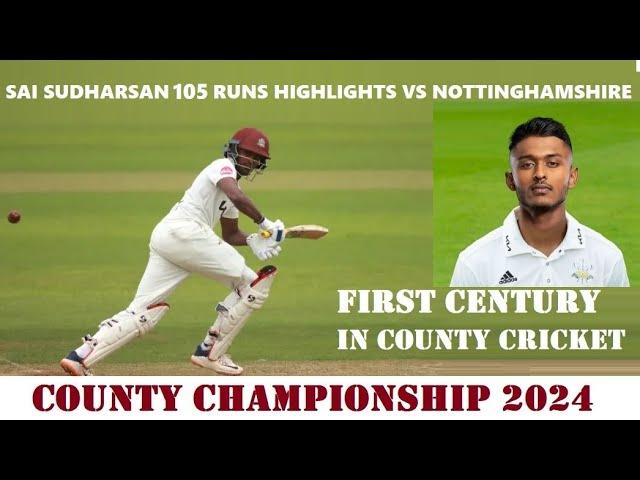 Sai Sudharsan 105 Runs Highlights for Surrey vs Nottinghamshire in County Championship 2024