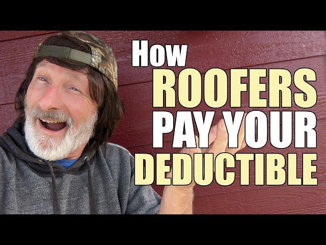 Revealed: How Roofers (Illegally) Pay Deductibles