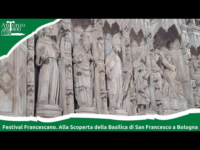 Festival Francescano. Alla Scoperta della Basilica di San Francesco a Bologna