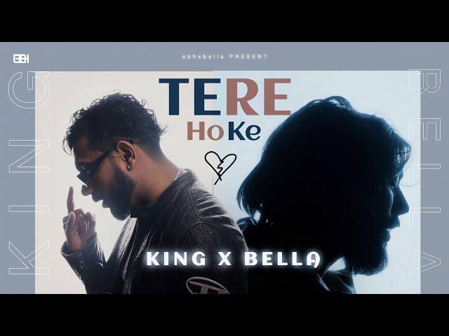 King X Bella - Tere Ho Ke (Audio)