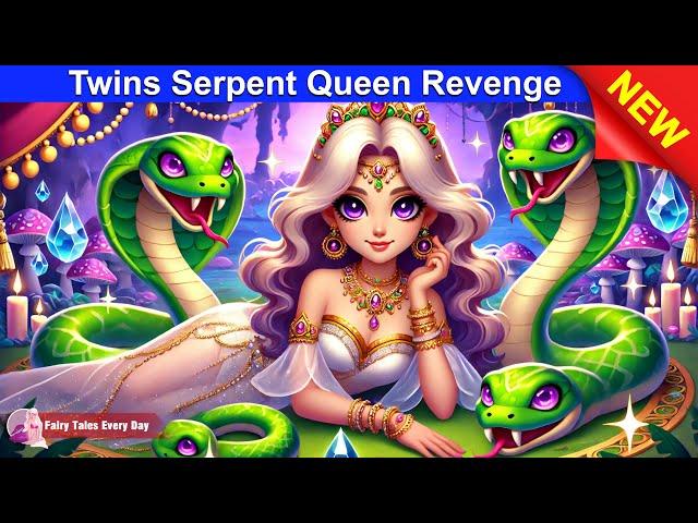 Twins Serpent Queen Revenge  BEST CARTOON 2024  Fairy Tales Every Day