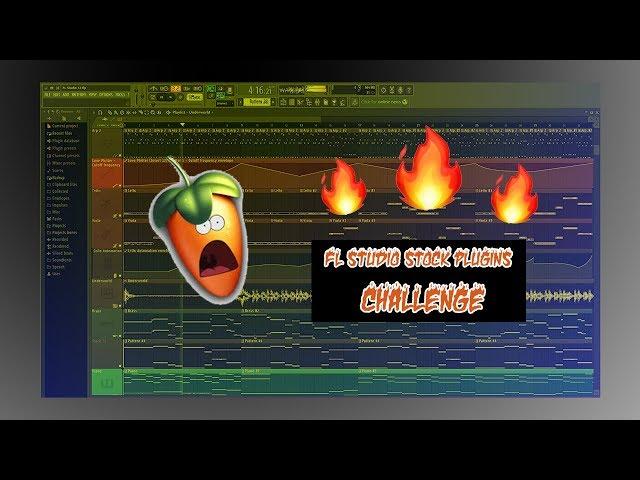 Fl Studio 20 Stock Plugins Challenge?! (IS IT FIRE ...???)