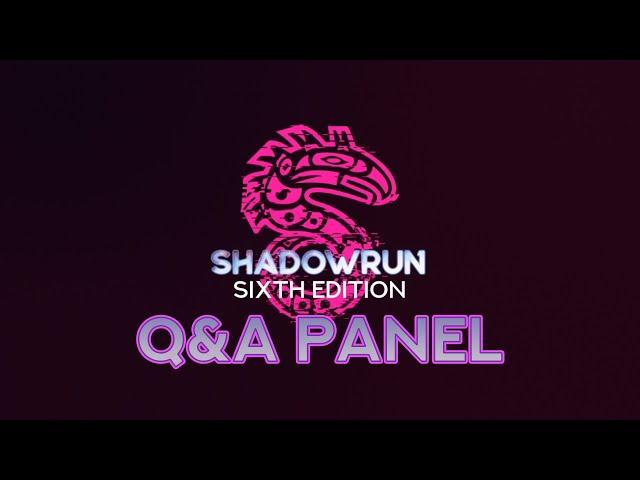 Shadowrun 6th Edition! Live Q&A with the Shadowcasters Network