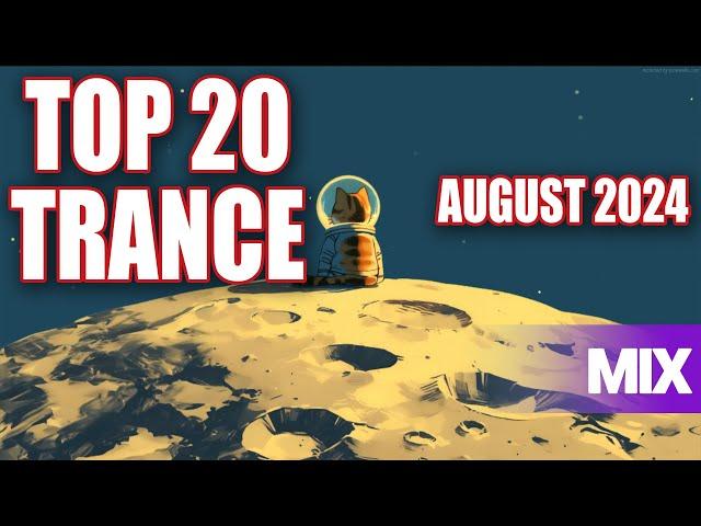 BEST 20 TRANCE MIX 2024 AUGUST