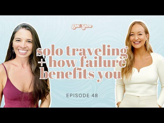 Solo Traveling and How Your Failures Can Benefit You with Sahara Leigh