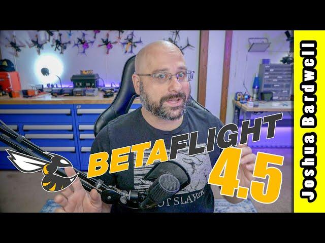 These Betaflight 4.5 Features Are Worth Upgrading For!