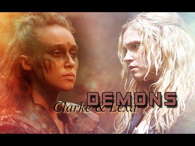 Clarke & Lexa - Demons